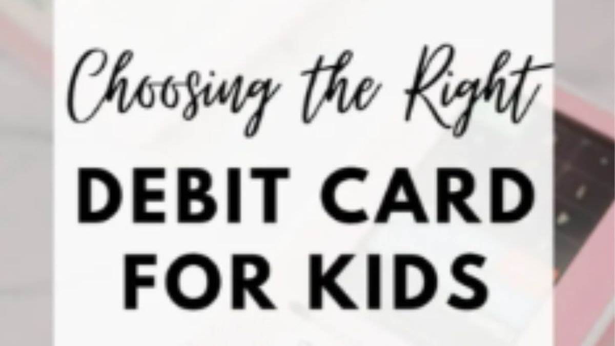 The 5 Best Debit Cards for Kids and Teens (And How to Choose the Right One)