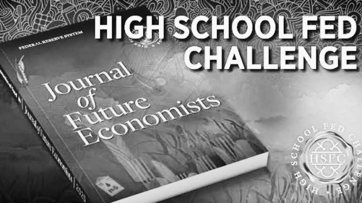 Get Published in the Journal of Future Economists: High School Fed Challenge 2026–2027