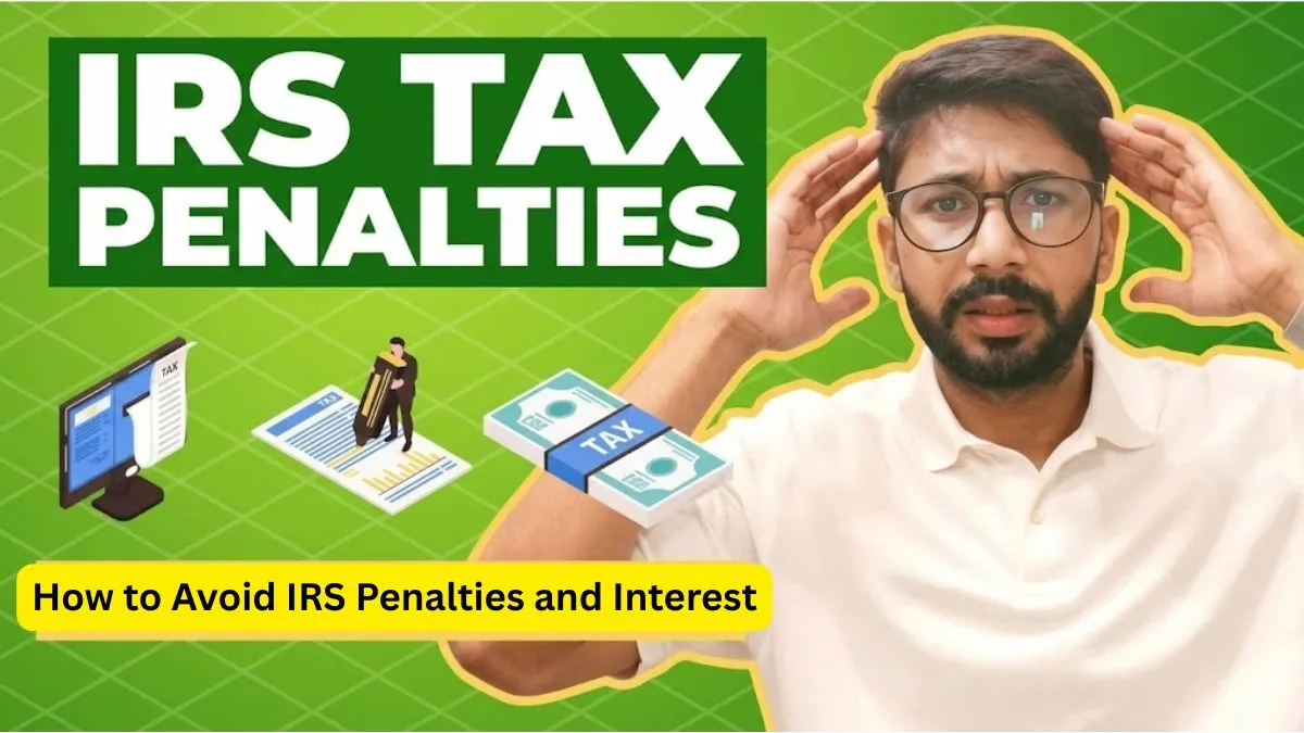 Behind on Your Taxes? How to Avoid IRS Penalties and Interest